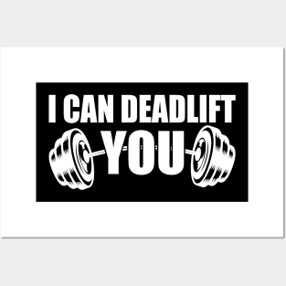 Weightlifting - I can deadlift you w Posters and Art